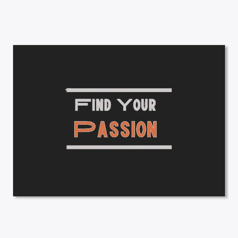 Find Your Passion Tshirt 